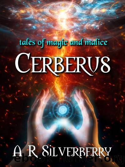 Cerberus by A. R. Silverberry