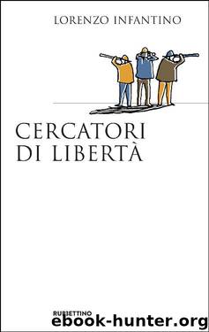 Cercatori di libertà by Infantino Lorenzo