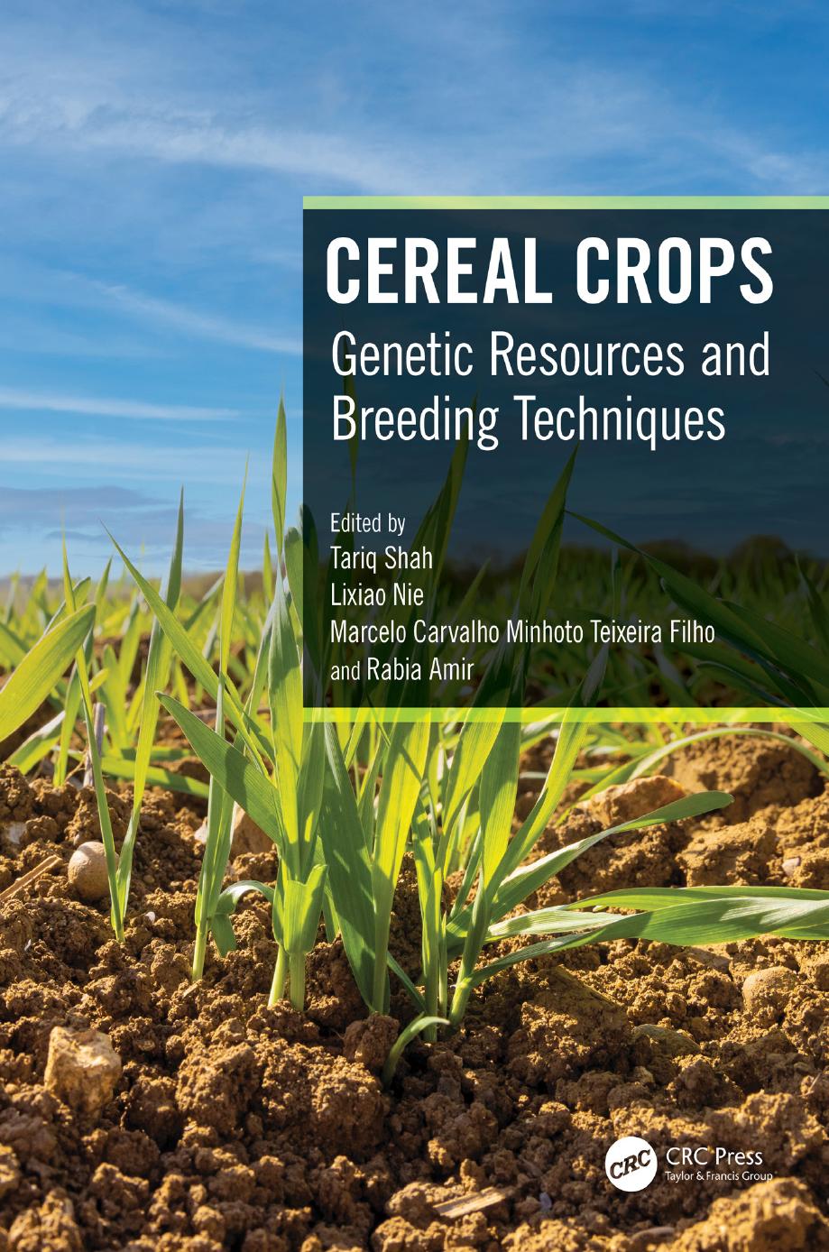 Cereal Crops: Genetic Resources and Breeding Techniques by Tariq Shah Lixiao Nie Marcelo Teixeira Filho Rabia Amir