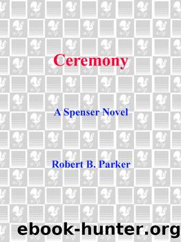 Ceremony (Spenser Book 9) by Robert B. Parker