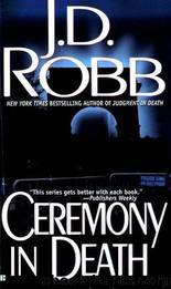Ceremony in Death by J. D. Robb - In Death 05 - Ceremony in Death