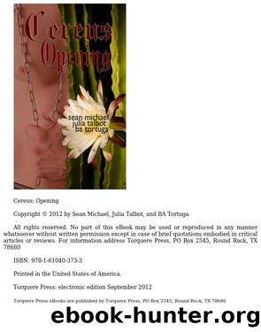 Cereus: Opening by Sean Michael Julia Talbot BA Tortuga