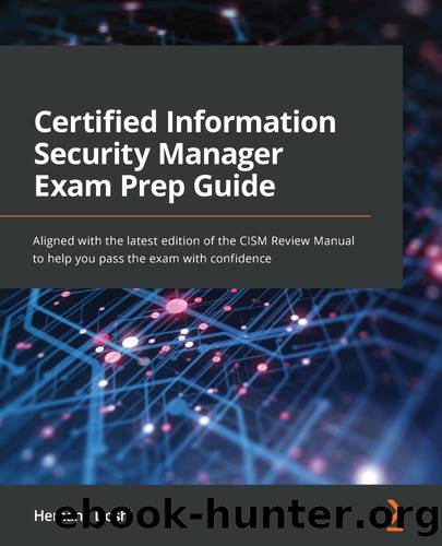 Certified Information Security Manager Exam Prep Guide by Hemang Doshi