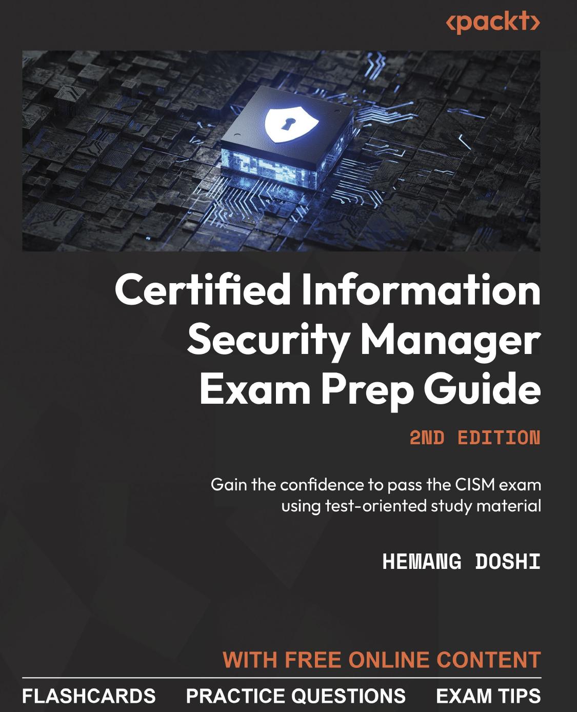 Certified Information Security Manager Exam Prep Guide, Second Edition by Hemang Doshi