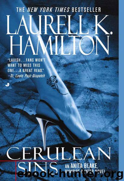 Cerulean Sins: An Anita Blake, Vampire Hunter Novel by Hamilton Laurell K