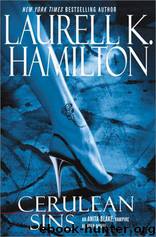 Cerulean Sins: Anita Blake 11 by Laurell K. Hamilton