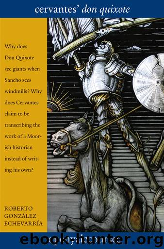 Cervantes' "Don Quixote by Roberto González Echevarría