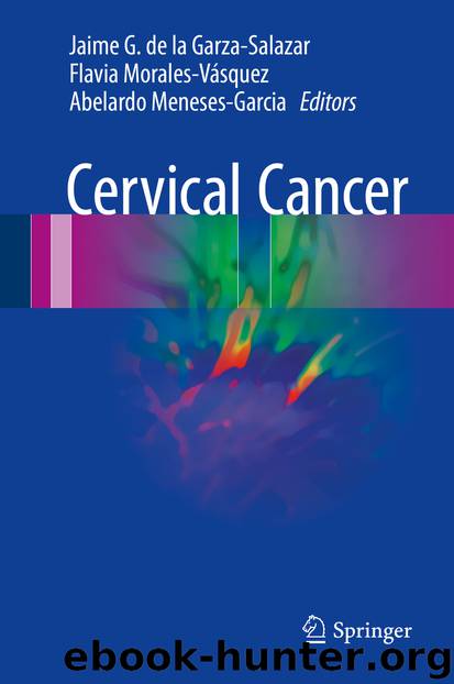 Cervical Cancer by Jaime G. de la Garza-Salazar Flavia Morales-Vásquez & Abelardo Meneses-Garcia