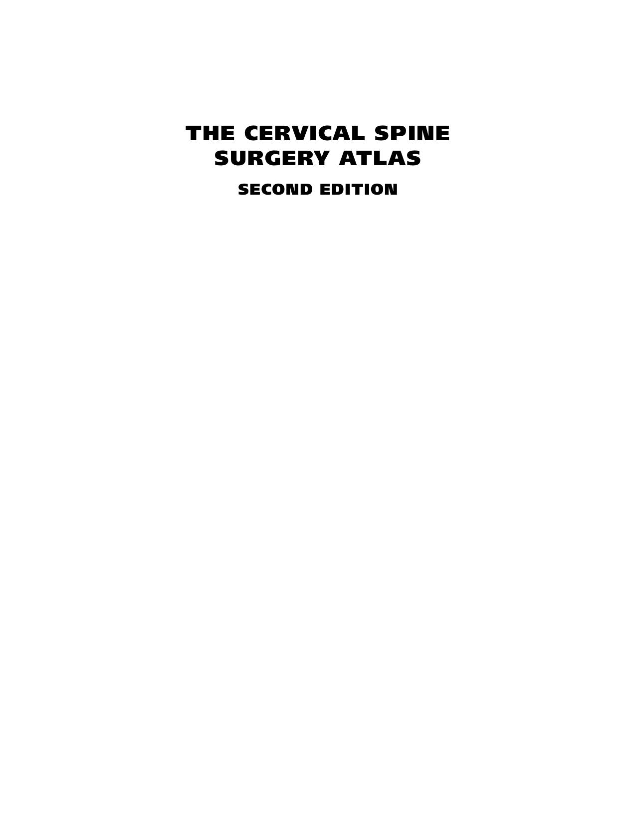 Cervical Spine Surgery Atlas, The by The Cervical Spine Research Society Editorial Committee Harry N. Herkowitz MD