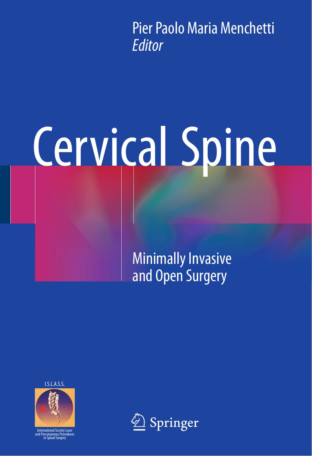 Cervical Spine: Minimally Invasive and Open Surgery (Repost) by Unknow