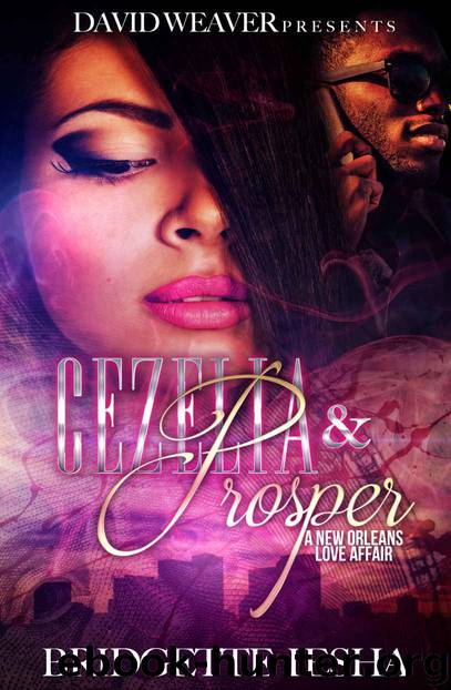 Cezelia and Prosper: A New Orleans Love Affair (Cezelia and Propser Book 1) by Bridgette I'esha