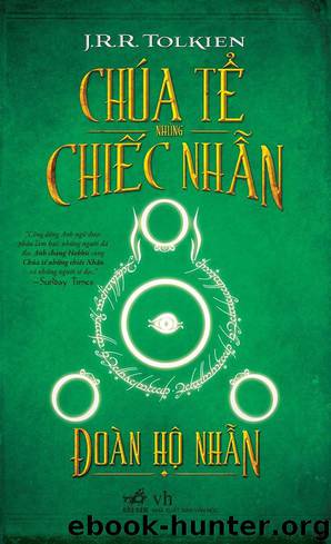 Chúa Nhẫn 1 - Đoàn Hộ Nhẫn by J. R. R. Tolkien
