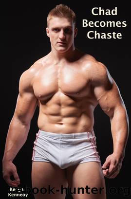 Chad Becomes Chaste by Keegan Kennedy