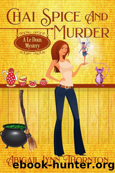 Chai Spice and Murder by Abigail Lynn Thornton