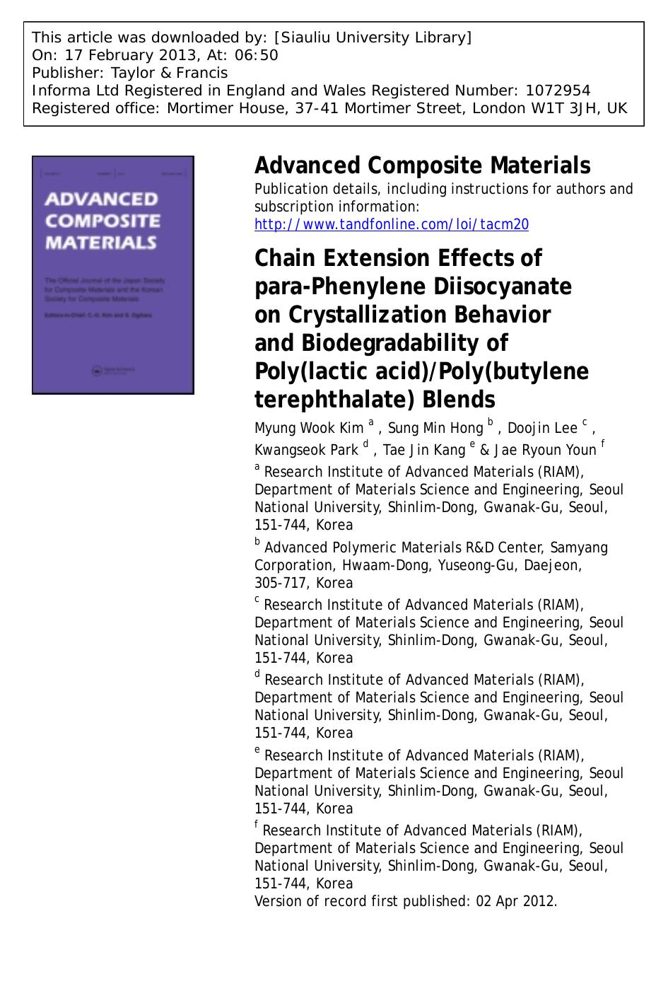 Chain Extension Effects of para-Phenylene Diisocyanate on Crystallization Behavior and Biodegradability of Poly(lactic acid)Poly(butylene terephthalate) Blends by Myung Wook Kim Sung Min Hong Doojin Lee Kwangseok Park Tae Jin Kang & Jae Ryoun Youn