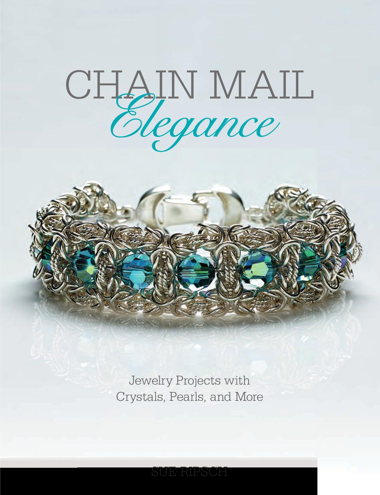 Chain Mail Elegance: Jewelry Projects with Crystals, Pearls, and More by Unknow