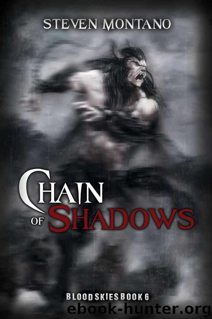 Chain of Shadows (Blood Skies, Book 6) by Montano Steven