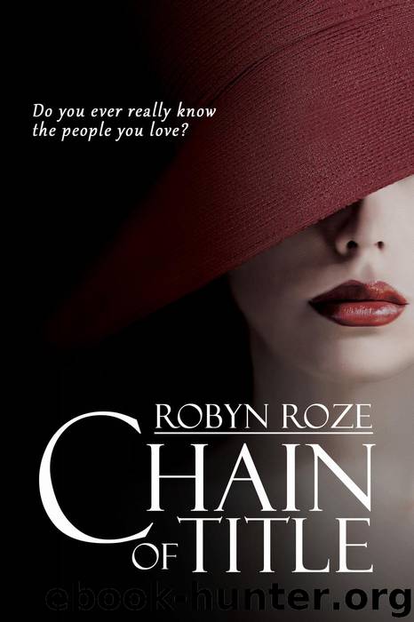 Chain of Title by Robyn Roze