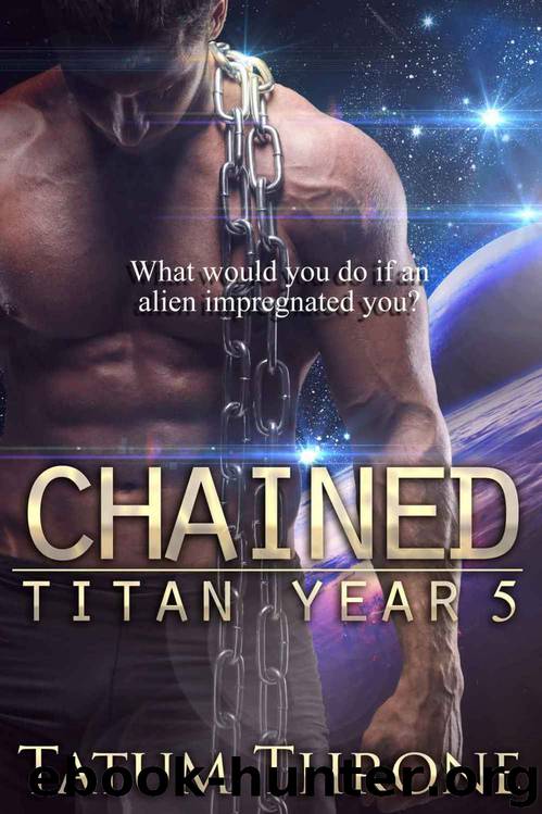 Chained (Titan Year Book 5) by Tatum Throne