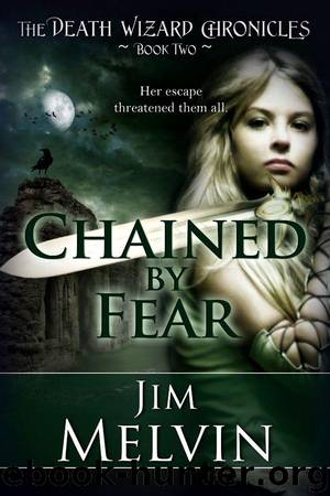 Chained By Fear: 2 by Melvin Jim