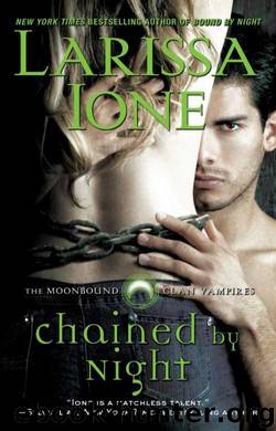 Chained by Night by Larissa Ione