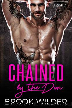 Chained by the Don (Contarini Crime Family Book 2) by Brook Wilder