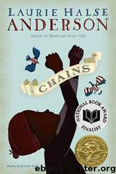 Chains (Seeds of America) by Laurie Halse Anderson