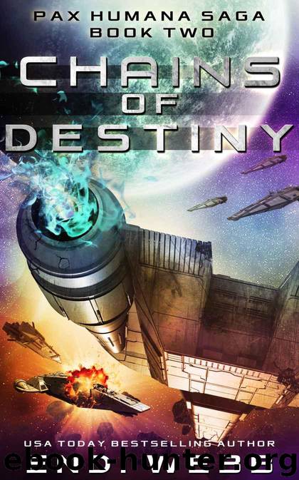 Chains of Destiny (Episode #2: The Pax Humana Saga) by Webb Endi