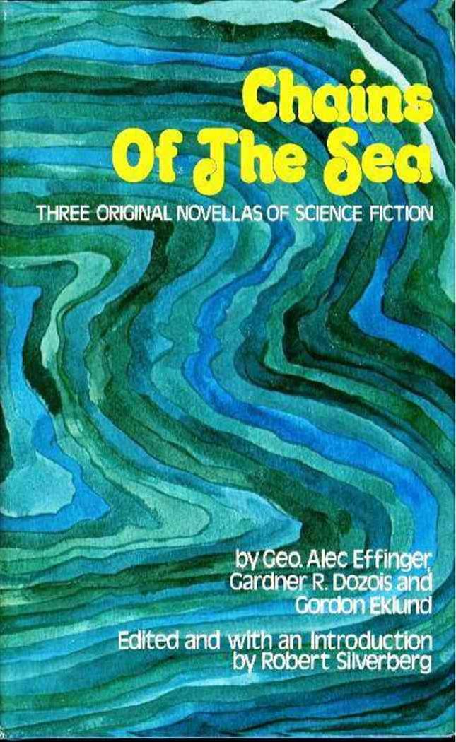 Chains of the Sea : Three Original Novellas of Science Fiction (1973) by Robert Silverberg (Ed.)