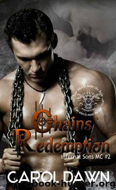Chains` Redemption (Infernal Sons MC Book 2) by Carol Dawn