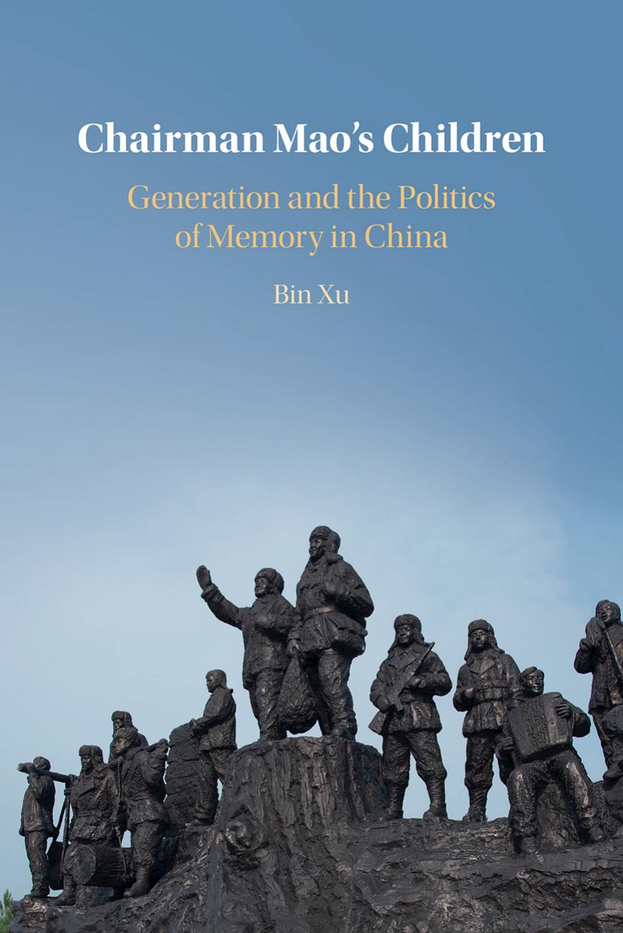 Chairman Mao's Children: Generation and the Politics of Memory in China by Bin Xu