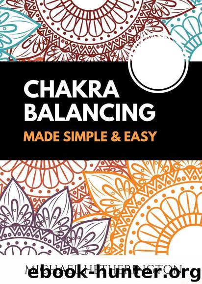 Chakra Balancing Made Simple and Easy by Hetherington Michael