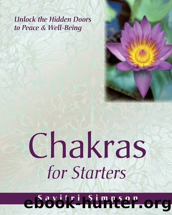 Chakras for Starters by Savitri Simpson