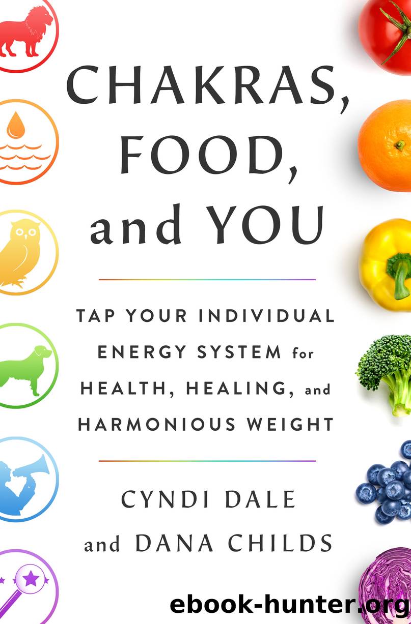 Chakras, Food, and You by Dana Childs