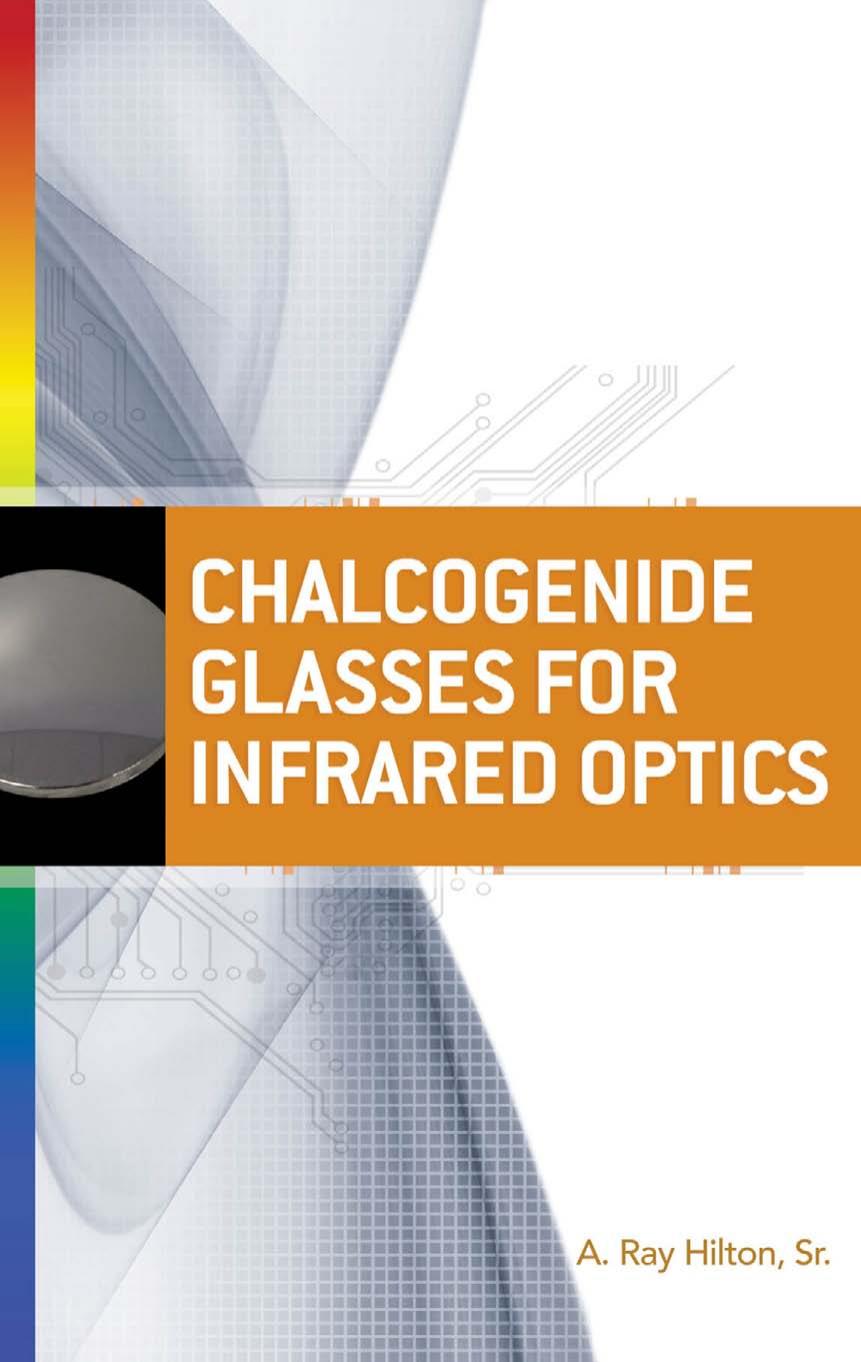 Chalcogenide Glasses for Infrared Optics by A. Ray Hilton