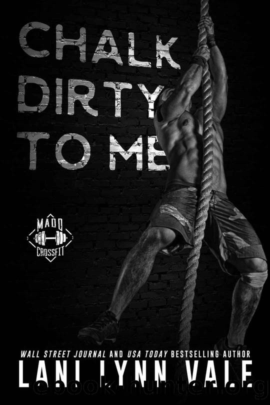 Chalk Dirty to Me by Vale Lani Lynn & Vale Lani Lynn