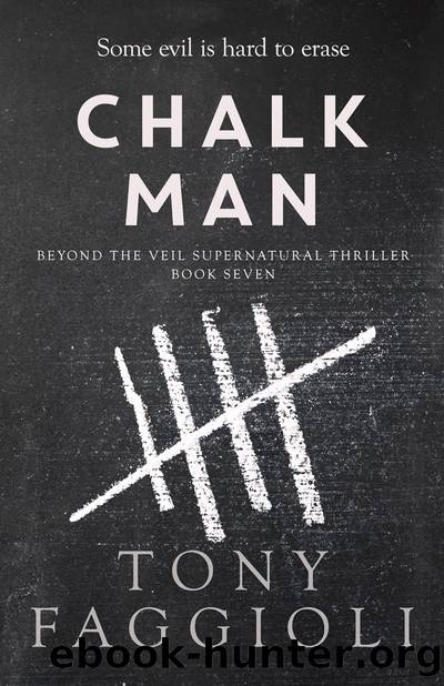 Chalk Man: Beyond the Veil Supernatural Thriller Book Seven by Tony Faggioli