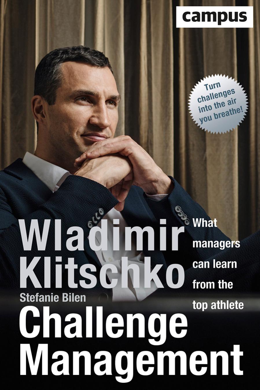 Challenge Management : What Managers Can Learn From the Top Athlete by unknow