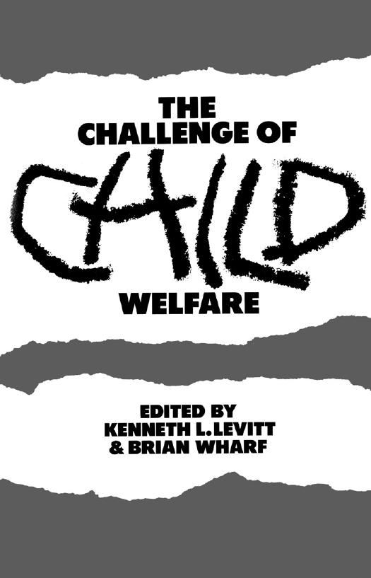 Challenge of Child Welfare by Kenneth L. Levitt; Brian Wharf