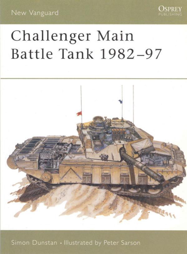 Challenger Main Battle Tank 1982-97 by Simon Dunstan Peter Sarson