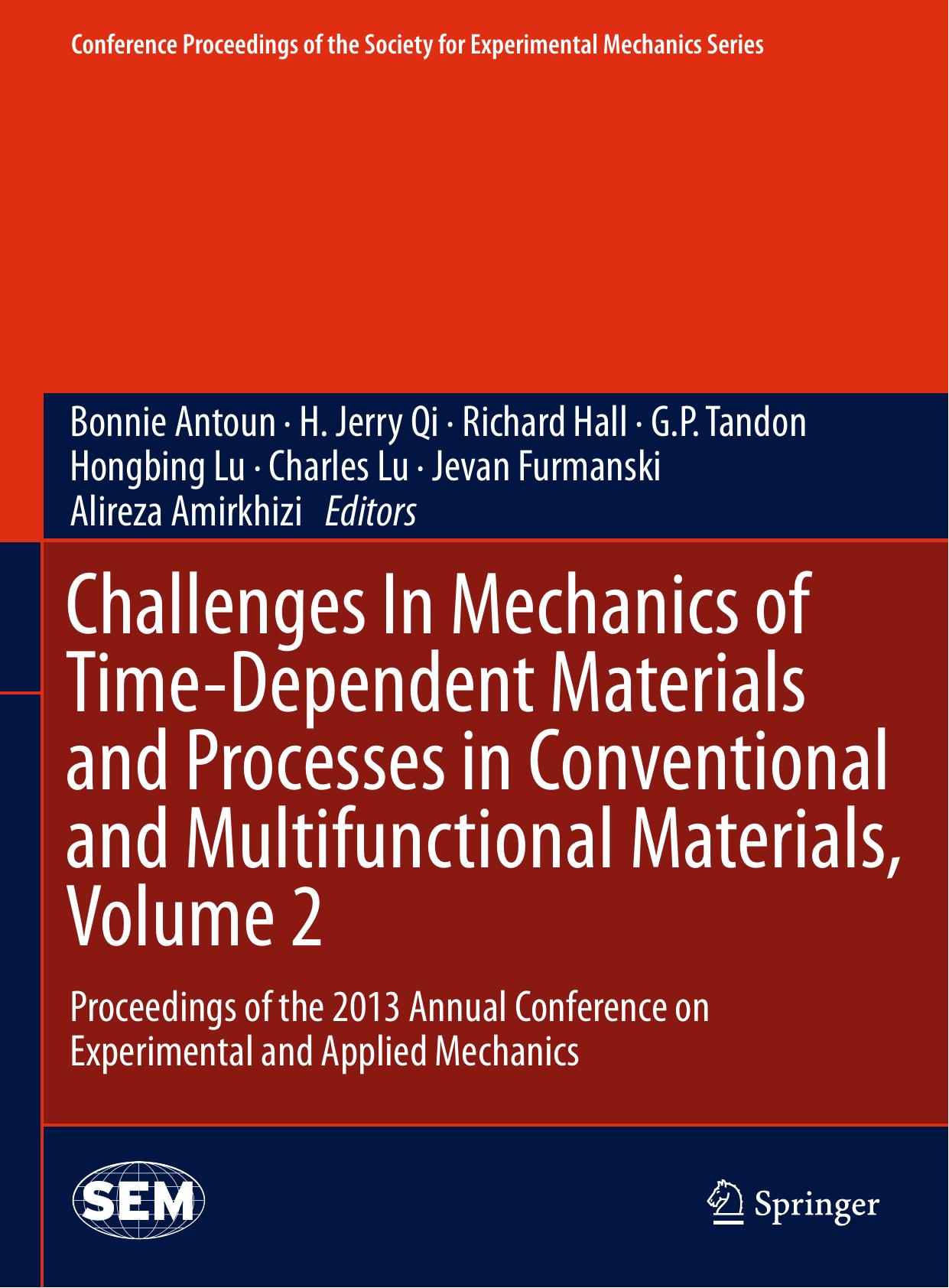 Challenges In Mechanics of Time-Dependent Materials and Processes in Conventional and Multifunctional Materials, Volume 2: Proceedings of the 2013 Annual Conference on Experimental by unknow
