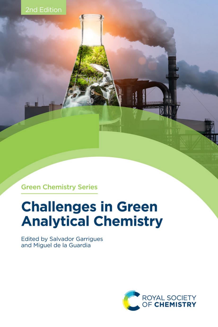 Challenges in Green Analytical Chemistry by Salvador Garrigues (editor) Miguel de la Guardia (editor)