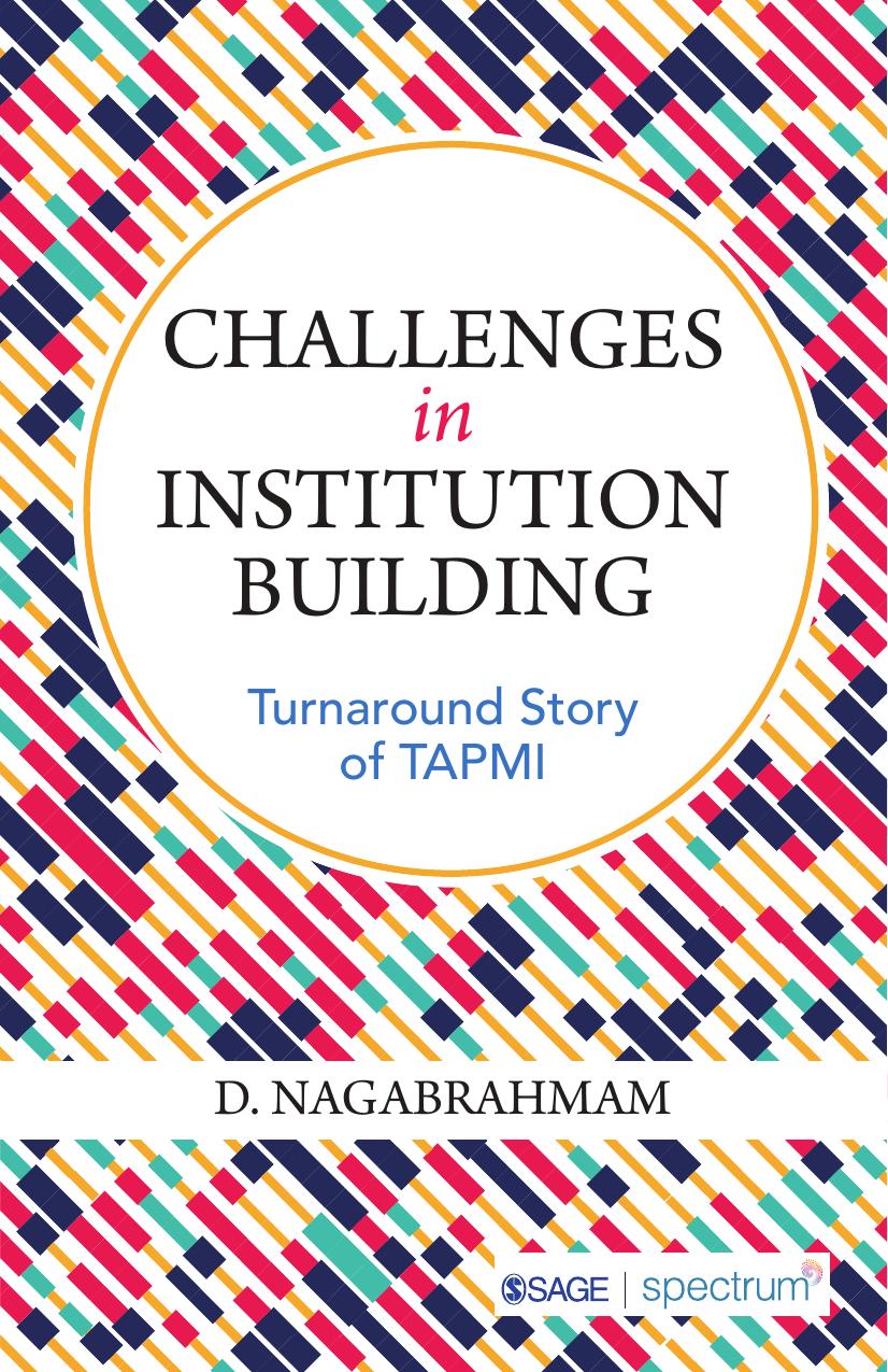 Challenges in Institution Building : Turnaround Story of TAPMI by D. Nagabrahmam