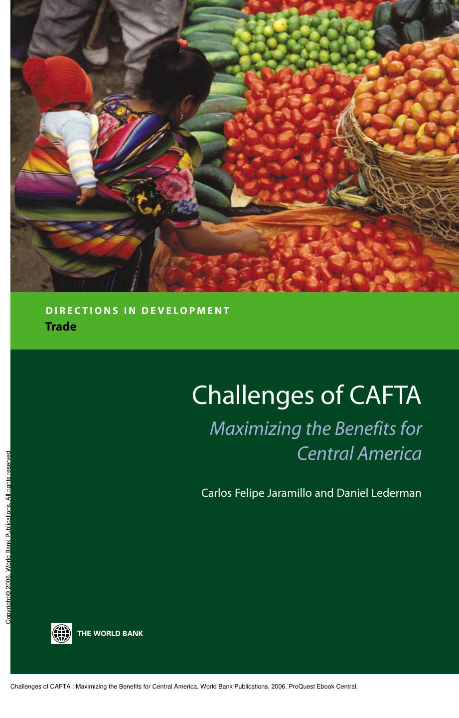 Challenges of CAFTA : Maximizing the Benefits for Central America by C. Felipe Jaramillo; Lederman Daniel