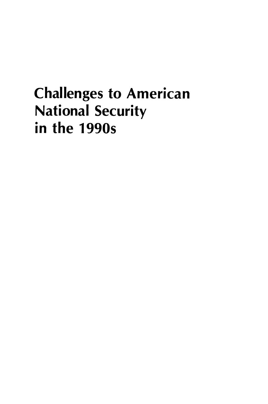 Challenges to American National Security in the 1990s by John J. Weltman (auth.) John J. Weltman Michael Nacht George H. Quester (eds.)