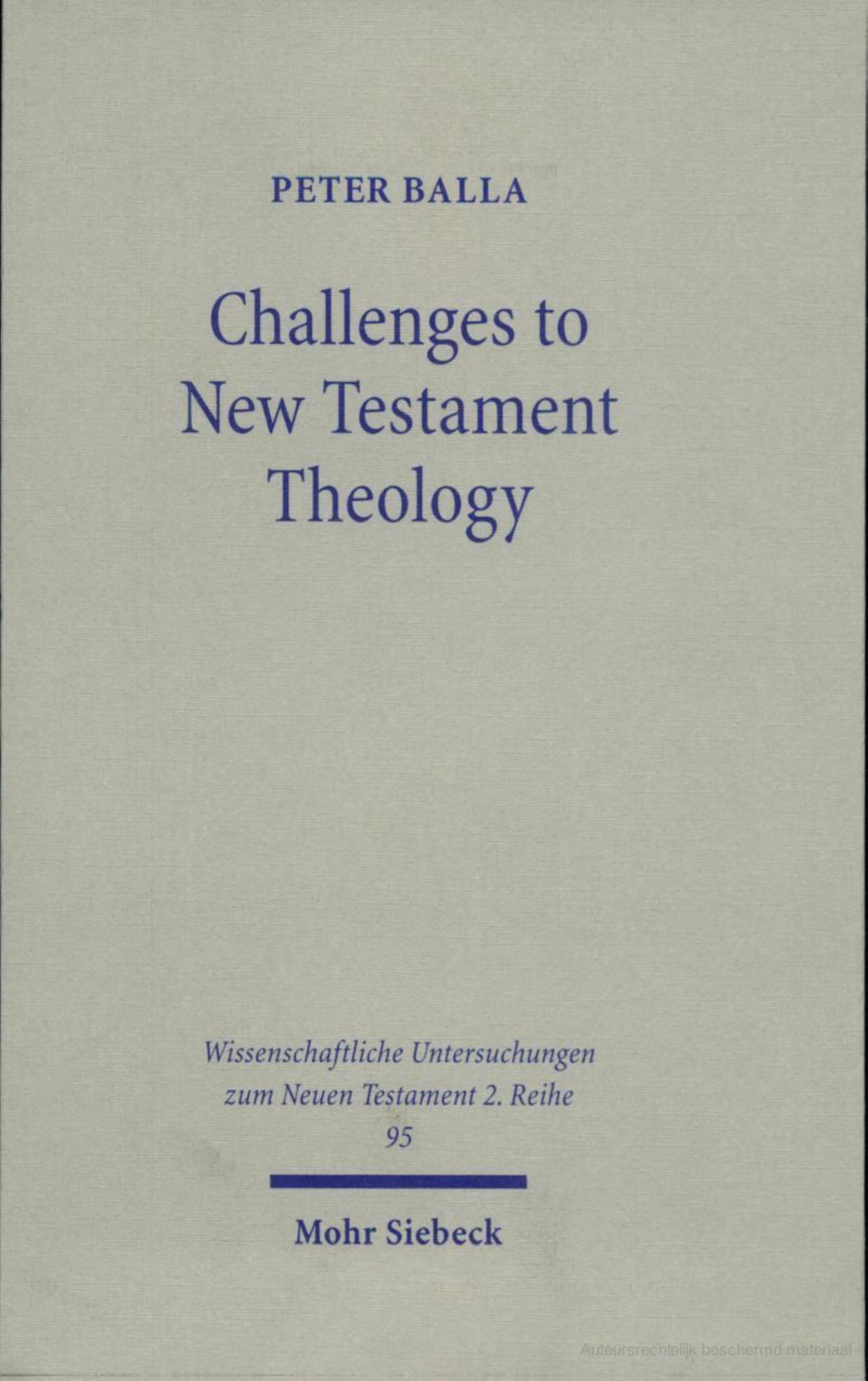 Challenges to New Testament: An Attempt to Justify the Enterprise (Wissunt Zum Neuen Testament , No 2/92) by Peter Balla