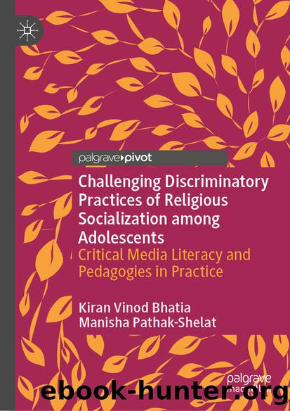 Challenging Discriminatory Practices of Religious Socialization among Adolescents by Kiran Vinod Bhatia & Manisha Pathak-Shelat