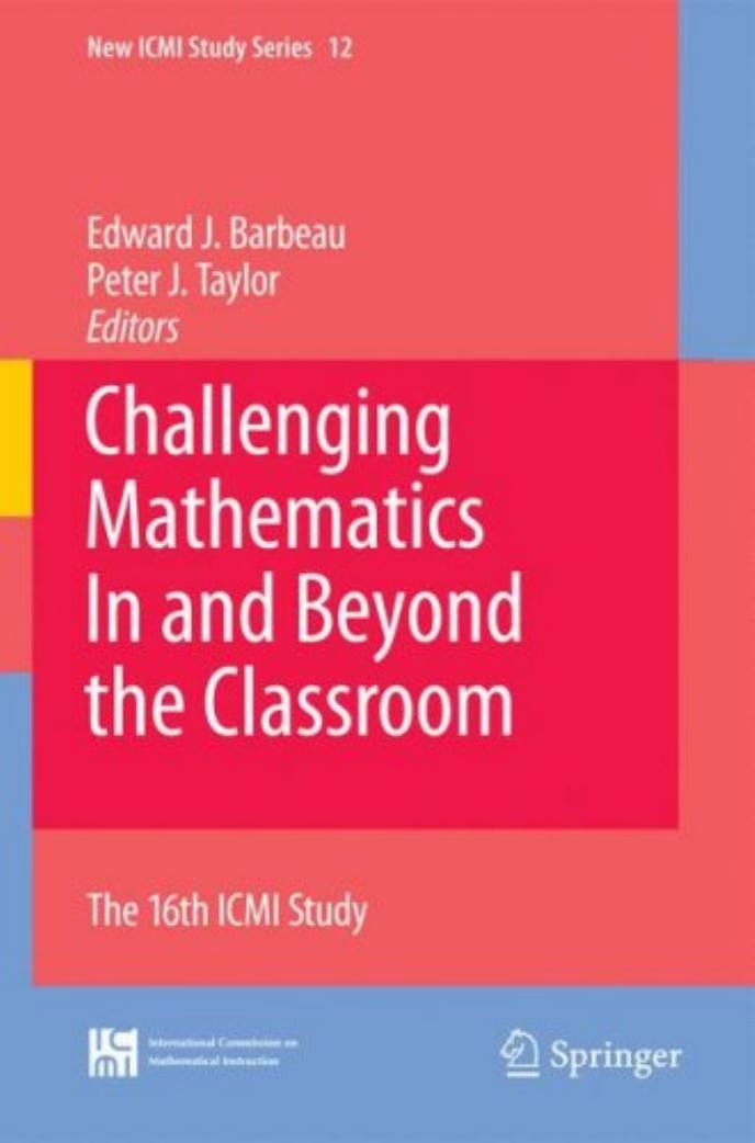 Challenging Mathematics In and Beyond the Classroom: The 16th ICMI Study by Ed Barbeau (auth.) Peter J. Taylor Edward J. Barbeau (eds.)