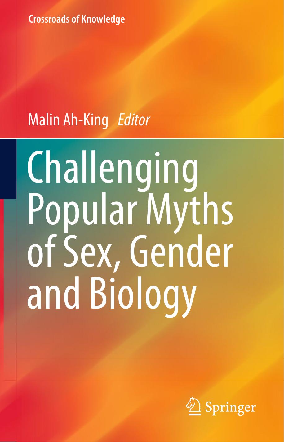 Challenging Popular Myths of Sex, Gender and Biology by Malin Ah-King (auth.) Malin Ah-King (eds.)