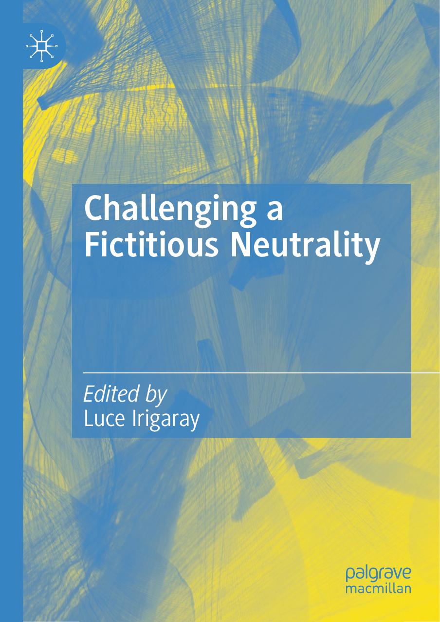Challenging a Fictitious Neutrality: Heidegger in Question by Luce Irigaray (editor)